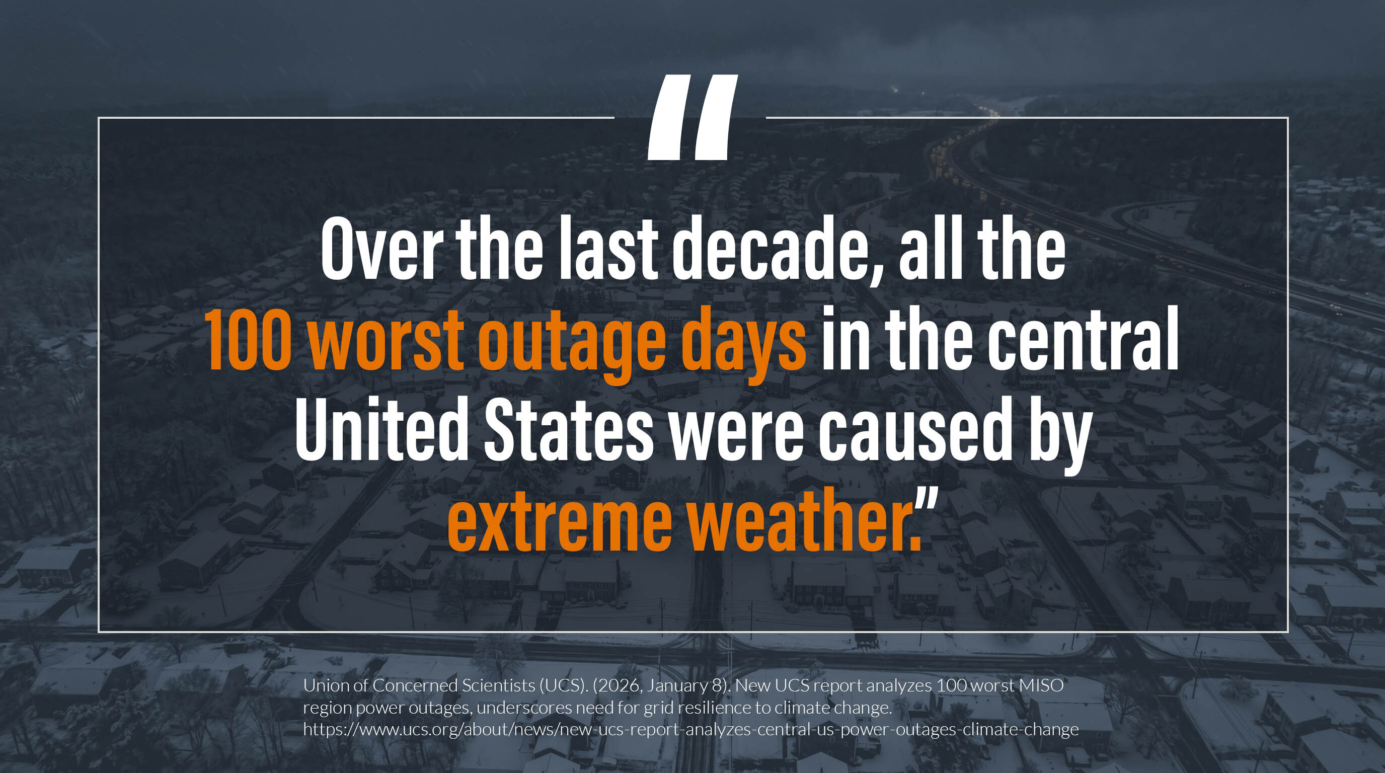 "Over the last decade, all the 100 worst outage days in the central United States were caused by extreme weather."
